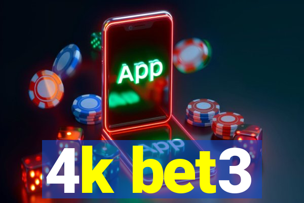 4k bet3